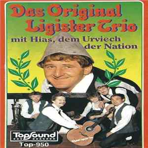 Original Ligister Trio Mit Hias - Das Original Ligister Trio Mit Dem Urviech Hias FLAC