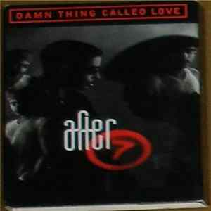 After 7 - Damn Thing Called Love FLAC