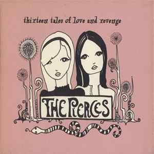 The Pierces - Thirteen Tales Of Love And Revenge FLAC