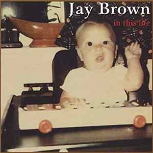 Jay Brown - In This Life FLAC
