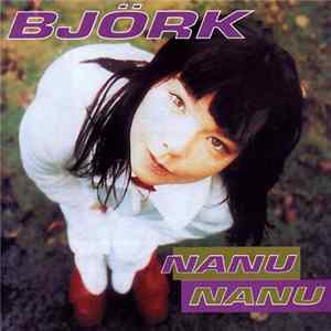 Björk - Nanu Nanu FLAC