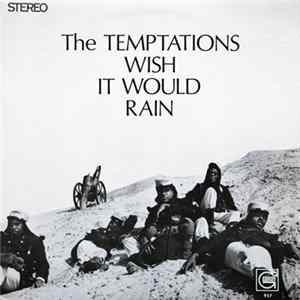 The Temptations - Wish It Would Rain FLAC