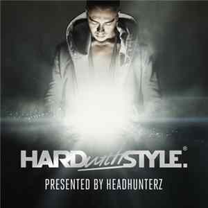 Headhunterz - HARD with STYLE: Episode 23 FLAC