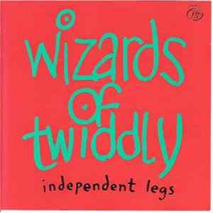Wizards Of Twiddly - Independent Legs FLAC
