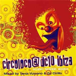 Tania Vulcano & DJ Cirillo - Circoloco @ DC10 Ibiza FLAC