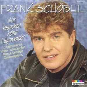 Frank Schöbel - Wir Brauchen Keine Lügen Mehr FLAC