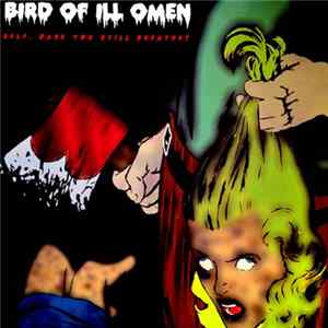 Bird Of Ill Omen - Self, Dare You Still Breathe? FLAC