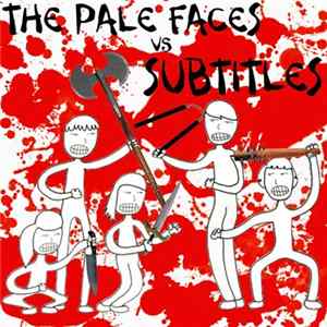 The Pale Faces / Subtitles - The Pale Faces vs Subtitles FLAC