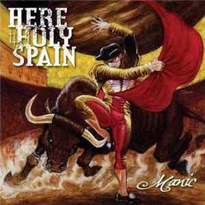Here Holy Spain - Manic FLAC