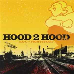 Ex-C X Fight It Out - Hood 2 Hood FLAC