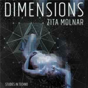 Zita Molnar - Dimensions (Studies In Techno) FLAC