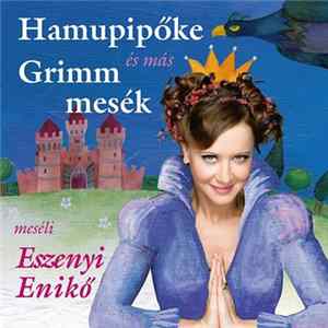 Eszenyi Enikő - Hamupipőke És Más Grimm Mesék FLAC