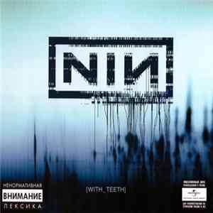 Nine Inch Nails - With Teeth FLAC