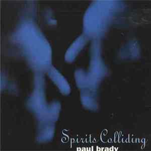 Paul Brady - Spirits Colliding FLAC
