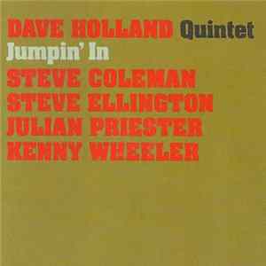 Dave Holland Quintet - Jumpin' In FLAC