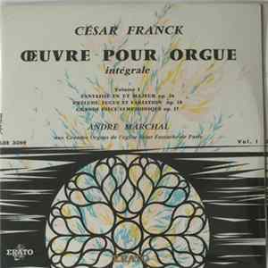 César Franck - André Marchal - Œuvre Pour Orgue Intégrale - Vol. I FLAC