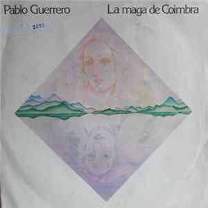 Pablo Guerrero - La Maga De Coimbra / Hechicera FLAC