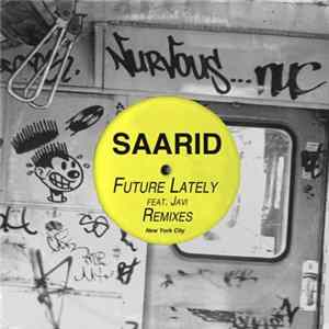 Saarid Feat. Javi - Future Lately Remixes FLAC