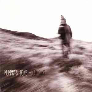 Mummy's Gone - Old Days FLAC