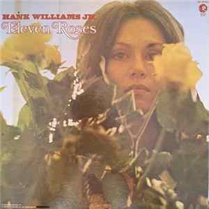 Hank Williams Jr. - Eleven Roses FLAC