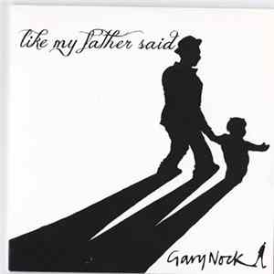 Gary Nock - Like My Father Said FLAC