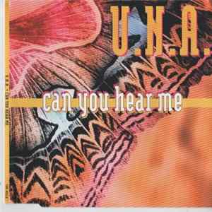 U.N.A. - Can You Hear Me FLAC