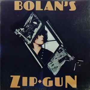 T. Rex - Bolan's Zip Gun FLAC