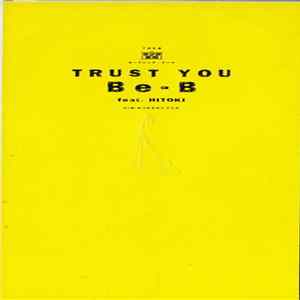 Be-B Feat. Hitoki - Trust You FLAC