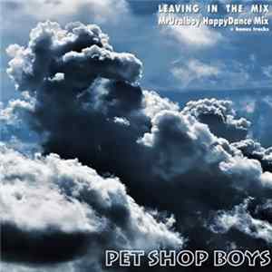 Pet Shop Boys - Leaving In The Mix (Happy Dance Mix) FLAC