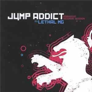 Lethal MG - Jump Addict FLAC