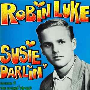 Robin Luke - Susie Darlin' - Volume 1 The Rockin' Fifties FLAC