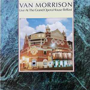 Van Morrison - Live At The Grand Opera House Belfast FLAC