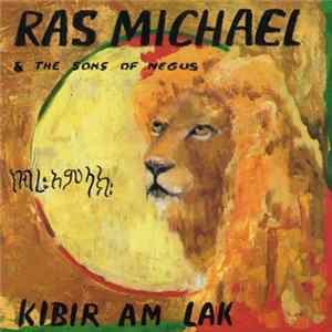 Ras Michael & The Sons Of Negus - Kibir-Am-Lak FLAC