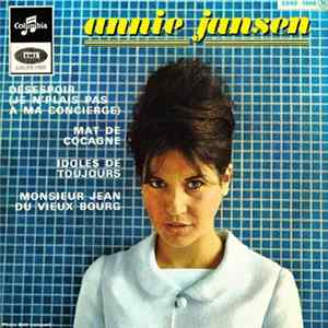 Annie Jansen - Désespoir (Je N’Plais Pas À Ma Concierge) / Mat De Cocagne / Idoles De Toujours / Monsieur Jean Du Vieux Bourg FLAC