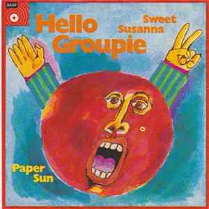 Paper Sun - Hello Groupie / Sweet Susanna FLAC