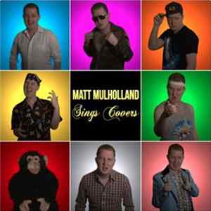 Matt Mulholland - Matt Mulholland: Sings Covers FLAC