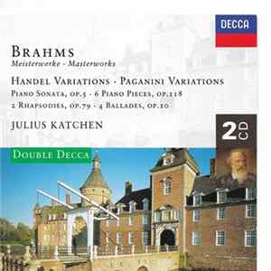 Brahms, Julius Katchen - Paganini Variations / Handel Variations / 4 Ballades Op. 10 FLAC
