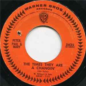 Peter, Paul & Mary - The Times They Are A-Changin' / When The Ship Comes In FLAC
