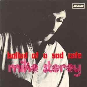Mike Storey - Ballad Of A Sad Cafe FLAC