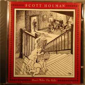 Scott Holman - Don't Wake The Kids FLAC