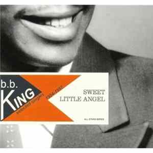 B.B. King - Sweet Little Angel Selected Singles 1954-1957 FLAC