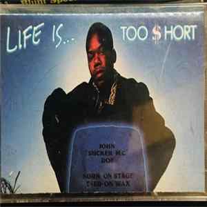 Too $hort - Life Is...Too $hort FLAC