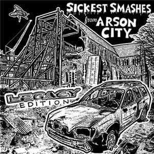 Various - Sickest Smashes From Arson City (Legacy Edition) FLAC