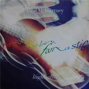 Paul McCartney - Tripping The Live Fantastic - Highlights! FLAC