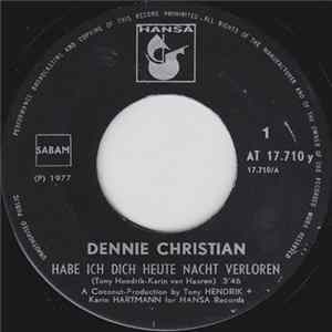 Dennie Christian - Habe Ich Dich Heute Nacht Verloren FLAC
