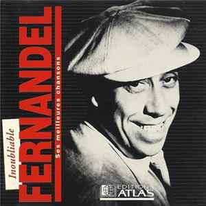 Fernandel - Ses Meilleures Chansons FLAC