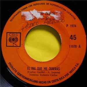 Roberto Carlos - El Dia Que Me Quieras / Usted Ya Me Olvido FLAC