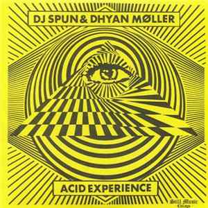 DJ Spun & Dhyan Møller - Acid Experience FLAC