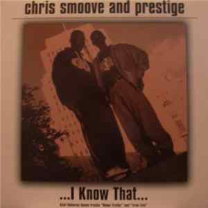 Chris Smoove And Prestige - ...I Know That... FLAC