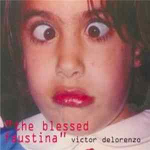 Victor DeLorenzo - The Blessed Faustina FLAC
